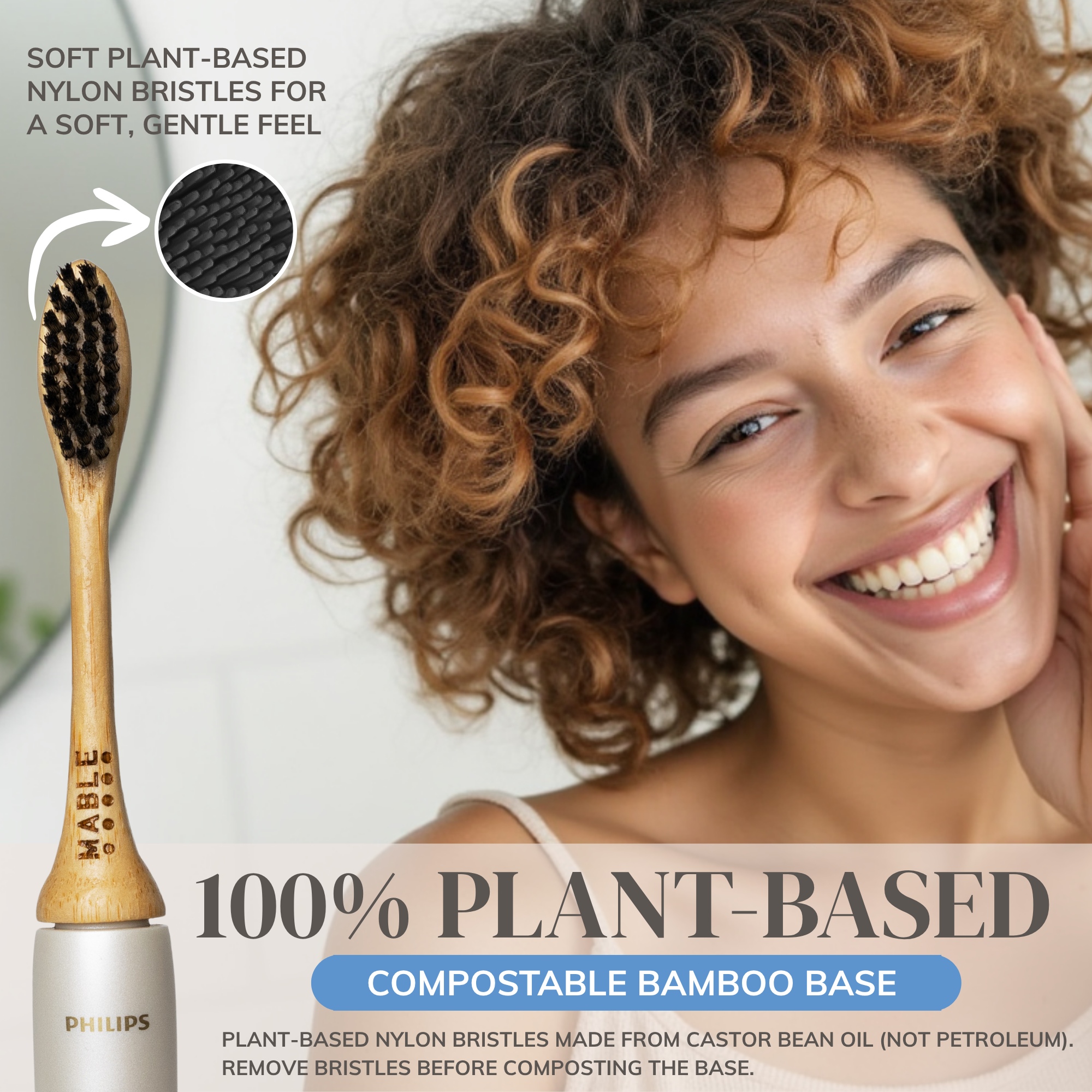 Woman with a smile next to a plant-based MABLE electric toothbrush head with text about its features such as compostable bamboo base, Soft nylon bristles derived from plants not petroleum