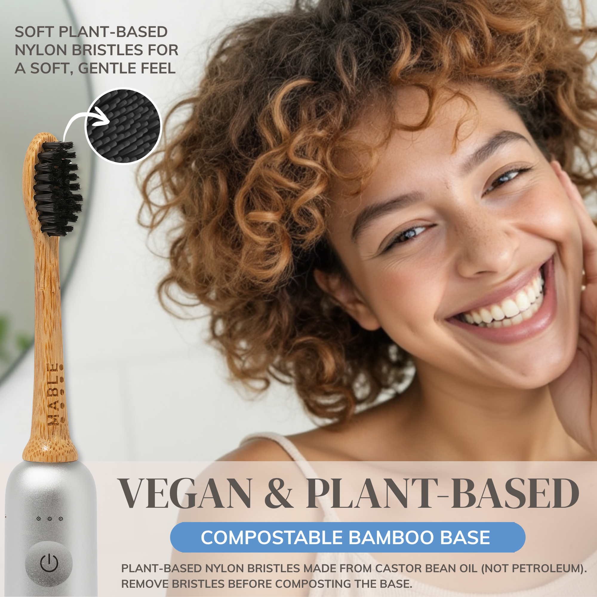 MABLE Bamboo toothbrush head with plant-based bristles on a Laifen electric toothbrush next to a smiling woman, emphasizing its eco-friendly features. vegan and plant-based toothbrush, compostable bamboo base and nylon bristles made from castor bean oil