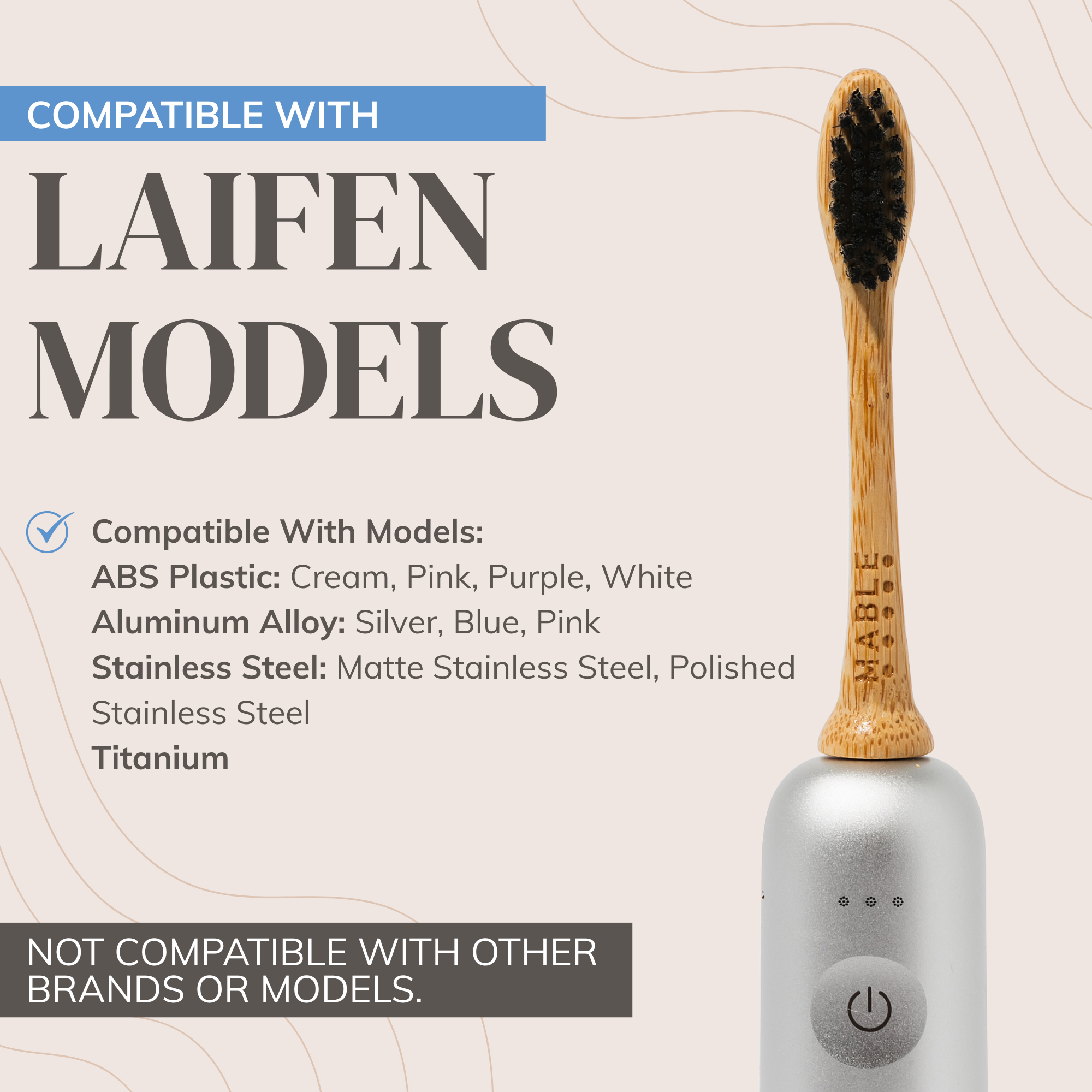 MABLE Bamboo toothbrush head on a silver base Laifen toothbrush on a light beige background, featuring text about compatibility with Laifen models.